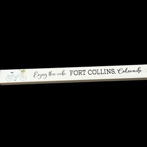 “Enjoy The Ride Fort Collins, CO” Decorative Sign